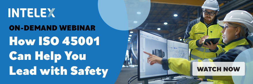 Intelex webinar on How ISO 45001 Can Help You Lead with Safety