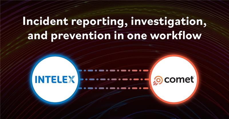 Comet and Intelex partnership brings incident and investigation into one workflow